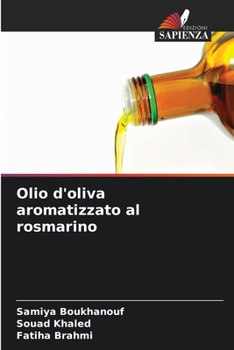 Olio d'oliva aromatizzato al rosmarino (Italian Edition)