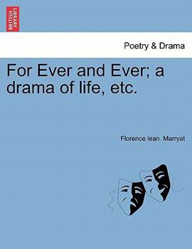 Paperback For Ever and Ever; A Drama of Life, Etc. Book