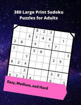 Paperback 380 Large Print Sudoku Puzzles for Adults: easy to hard puzzles to challenge your brain [Large Print] Book