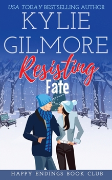 Resisting Fate - Book #7 of the Happy Endings Book Club