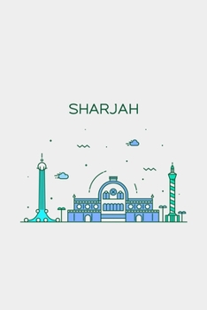 Sharjah Minimalist Travel Notebook [Lined] [6x9] [110 pages]