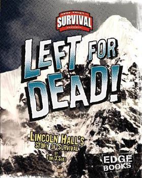Library Binding Left for Dead!: Lincoln Hall's Story of Survival Book