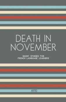 Death In November: Short Stories for French Language Learners