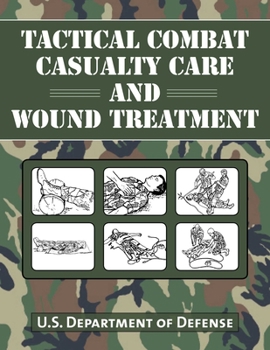 Paperback Tactical Combat Casualty Care and Wound Treatment Book