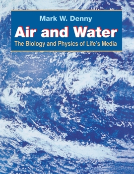 Hardcover Air and Water: The Biology and Physics of Life's Media Book