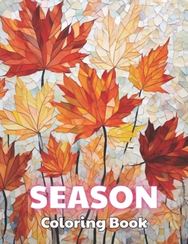 Paperback Season Coloring Book: 100+ Coloring Pages for Relaxation, Stress Relief and Creativity Book