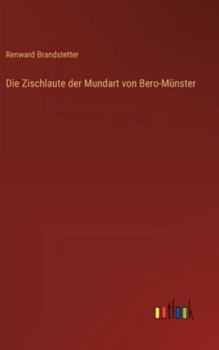Die Zischlaute der Mundart von Bero-Münster