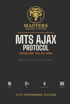 Paperback The Ajax Protocol: Masters Training Systems Elite Performance Division Book