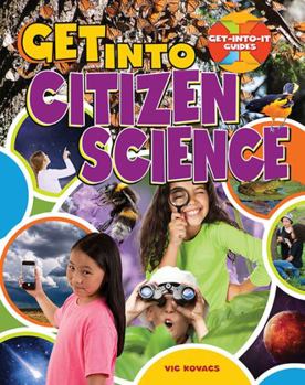 Library Binding Get Into Citizen Science Book