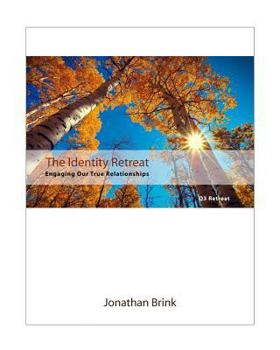 Paperback The Identity Retreat: Engaging Our True Relationships Book