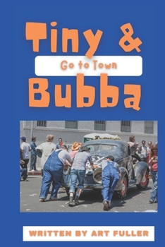 Paperback Tiny and Bubba Go To Town Book