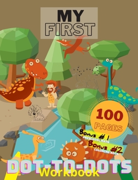 Paperback My First Dot To Dots Workbook: Fun And Education For Kids (ages 3-6) Coloring Book Preschool Math Book