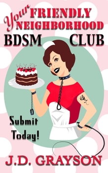 Paperback Your Friendly Neighborhood BDSM Club Book