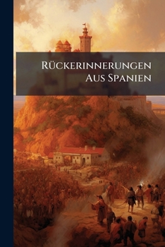 Paperback Rückerinnerungen Aus Spanien Book