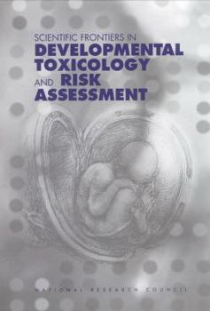 Hardcover Scientific Frontiers in Developmental Toxicology and Risk Assessment Book