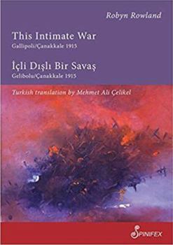 Paperback This Intimate War Gallipoli/Canakkale 1915: ICLI Disli Bir Savas: Gelibolu/Canakkale 1915 Book