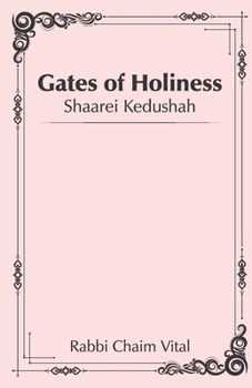 Paperback Gates of Holiness: Shaarei Kedushah Book