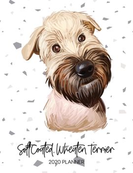 Paperback Softcoated Wheaten Terrier 2020 Planner: Dated Weekly Diary With To Do Notes & Dog Quotes Book
