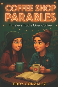 Paperback Coffee Shop Parables Timeless Truths over Coffee Book