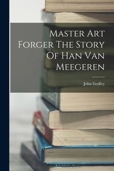 Paperback Master Art Forger The Story Of Han Van Meegeren Book