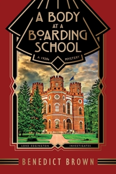 Paperback A Body at a Boarding School: A 1920s Mystery Book