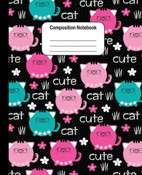 Composition Notebook - Cute Cats with Glasses Colorful Pattern: College Ruled Blank Lined Cute Notebooks for Girls Women Teens Kids School Writing Notes Journal (7.5 x 9.25 in)