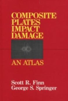Hardcover Composite Plates Impact Damage: An Atlas Book