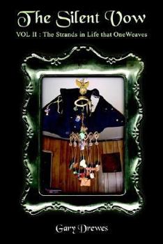 Paperback The Silent Vow: Volume II: The Strands in Life that One Weaves Book