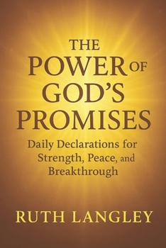 Paperback The Power of God's Promises: Daily Declarations for Strength, Peace, and Breakthrough Book