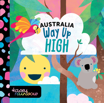Board book Kasey Rainbow: Way Up High Book