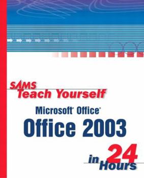 Paperback Sams Teach Yourself Microsoft Office 2003 in 24 Hours Book