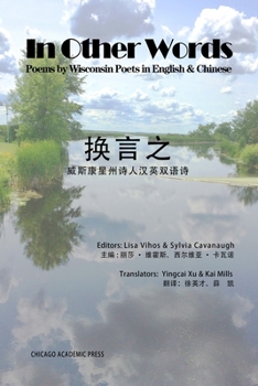 Paperback In Other Words: Poems by Wisconsin Poets in English and Chinese Book