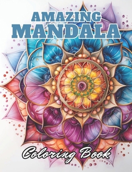 Paperback Amazing Mandalas Coloring Book: High Quality +100 Adorable Designs for All Ages Book