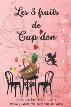 Paperback Les 8 fruits de Cupidon [French] Book