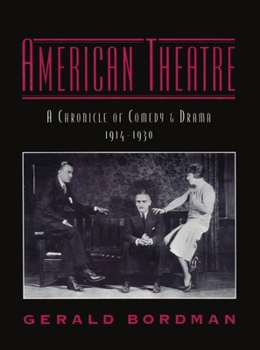 Hardcover American Theatre: A Chronicle of Comedy and Drama, 1914-1930 Book