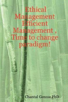 Paperback Ethical Management - Efficient Management, Time to change paradigm! Book