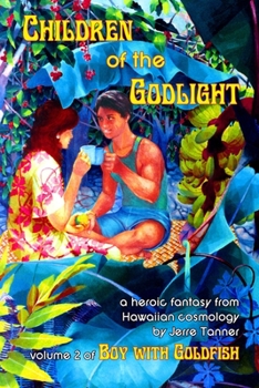 Paperback Children of the Godlight: a heroic fantasy from Hawaiian Cosmology Book