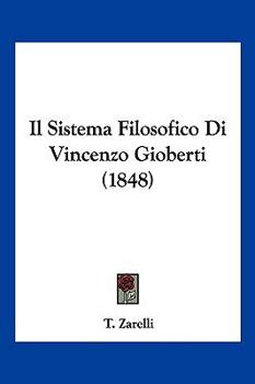 Paperback Il Sistema Filosofico Di Vincenzo Gioberti (1848) [Italian] Book