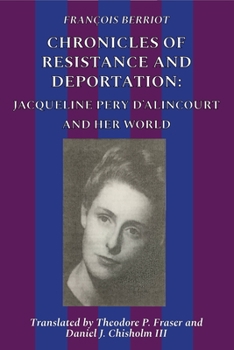 Paperback Chronicles Of Resistance And Deportation: Jacqueline Pery d'Alincourt And Her World Book