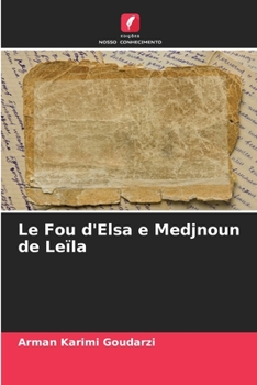 Paperback Le Fou d'Elsa e Medjnoun de Leïla [Portuguese] Book