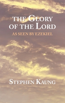 Paperback The Glory of the Lord: As seen by Ezekiel Book