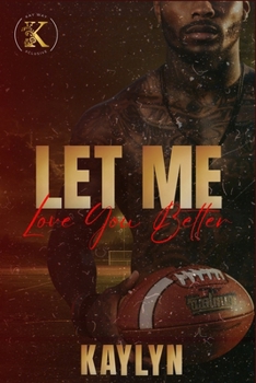 Paperback Let Me Love You Better: Devyn and Jyles Book