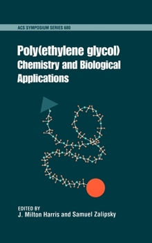 Hardcover Poly(ethylene Glycol): Chemistry and Biological Applications Book