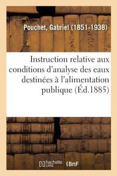 Paperback Instruction Relative Aux Conditions d'Analyse Des Eaux Destinées À l'Alimentation Publique [French] Book