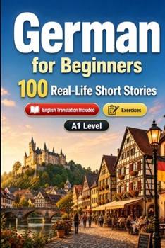 Paperback German for Beginners A1: Improve your reading comprehension and written expression through simple bilingual everyday situations Book