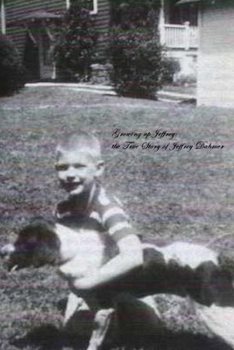 Paperback Growing up Jeffrey: the True Story of Jeffrey Dahmer Book