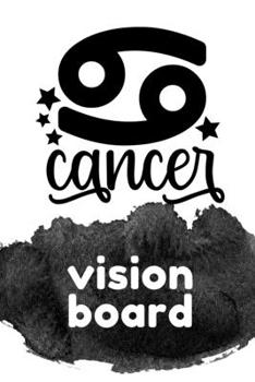 Cancer Vision Board: Visualization Journal and Planner Undated