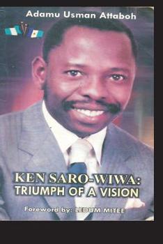 Paperback Ken Saro-Wiwa: Triumph Of A Vision Book