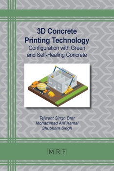 Paperback 3D Concrete Printing Technology: Configuration with Green and Self-Healing Concrete Book