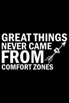 Great Things Never Came From Comfort Zones: Travel Journal Notebook | Travel Journal for girls & women’s Notebook| Trip Planner and Travel Journal 6 x 9 inch 120 pages